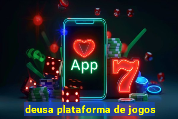 deusa plataforma de jogos